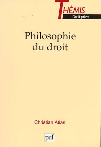 Couverture du livre « Philosophie du droit » de Atias Clara aux éditions Puf