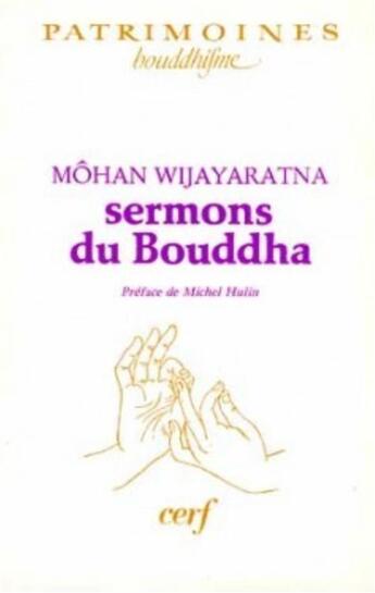 Couverture du livre « Sermons du Bouddha » de Mohan Wijayaratna aux éditions Cerf