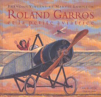 Couverture du livre « Roland garros et la petite aviatrice » de Vincent Frana Ois aux éditions Ecole Des Loisirs