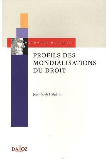 Couverture du livre « Profils des mondialisations du droit » de Jean-Louis Halperin aux éditions Dalloz