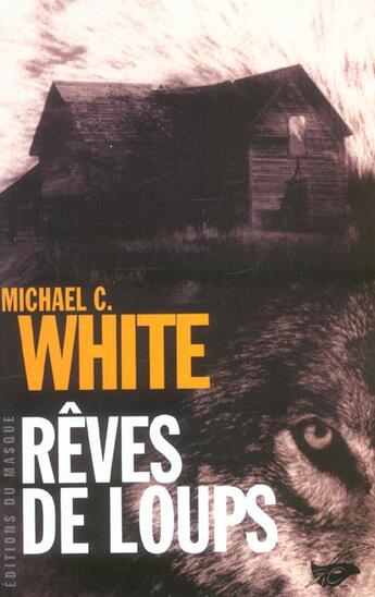 Couverture du livre « Reve de loups » de White-M.C aux éditions Editions Du Masque