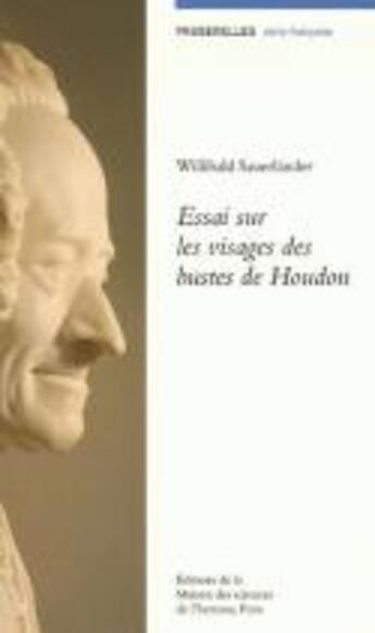 Couverture du livre « Essai sur les visages des bustes de Houdon (édition 2005) » de Willibald Sauerländer aux éditions Maison Des Sciences De L'homme