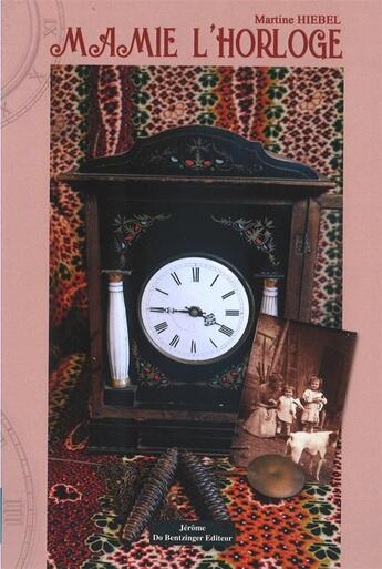 Couverture du livre « Mamie l'horloge » de Martine Hiebel aux éditions Do Bentzinger