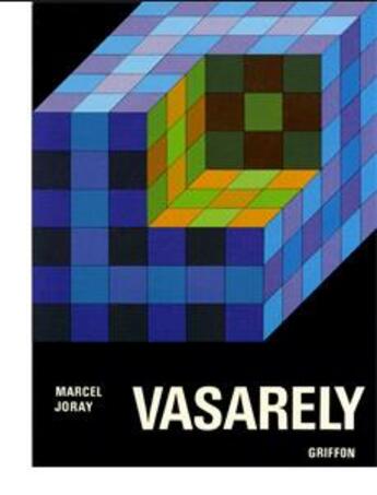 Couverture du livre « Vasarely » de Marcel Joray aux éditions Griffon