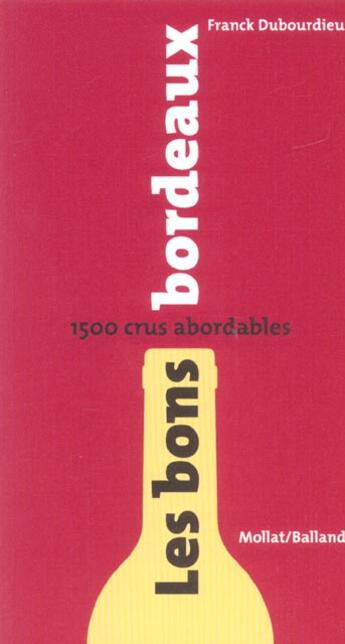 Couverture du livre « Bons Bordeaux : 500 Crus Abordables (Les) » de Franck Dubourdieu aux éditions Mollat