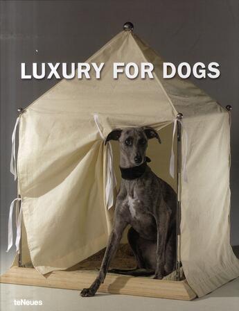Couverture du livre « Luxury for dogs » de Von Perfall Manuela aux éditions Teneues - Livre