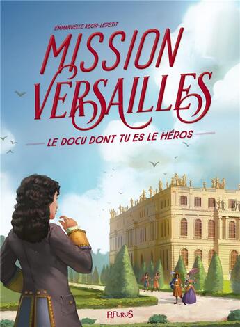Couverture du livre « Mission Versailles » de Emmanuelle Kecir-Lepetit et Gael Lannurien aux éditions Fleurus