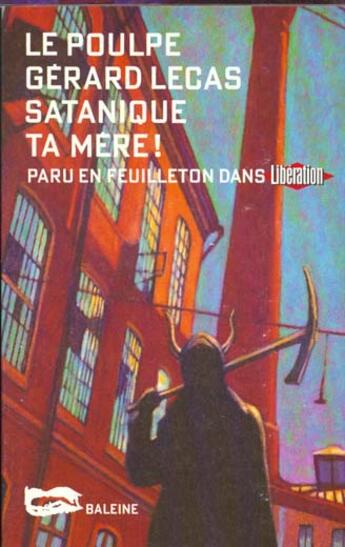 Couverture du livre « Satanique Ta Mere » de Gerard Lecas aux éditions Baleine