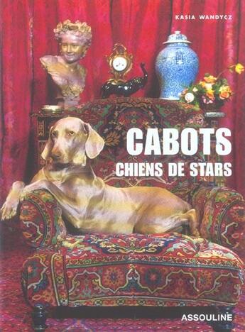 Couverture du livre « Cabots, chiens de stars » de Kasia Wandycz aux éditions Assouline