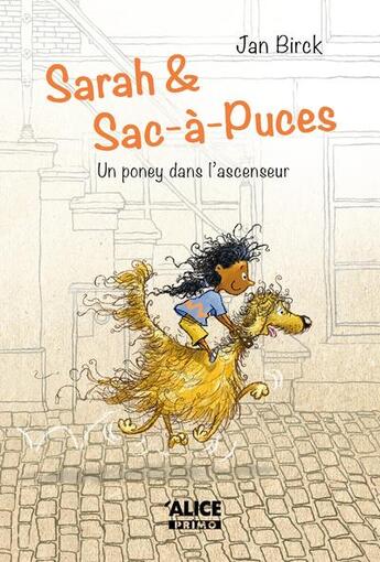 Couverture du livre « Sarah et Sac-à-puces ; un poney dans l'ascenseur » de Jan Birck aux éditions Alice