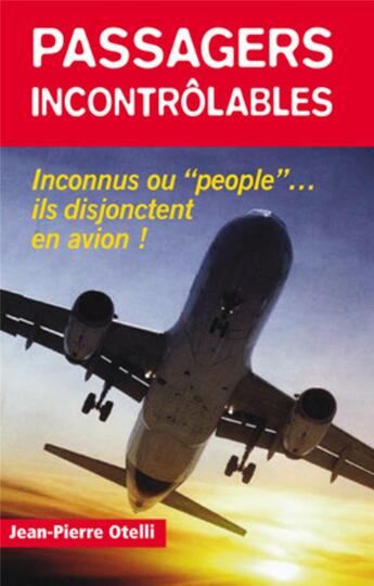 Couverture du livre « Passagers incontrôlables » de Jean-Pierre Otelli aux éditions Altipresse