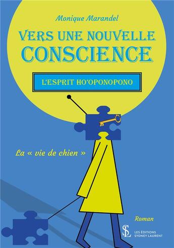 Couverture du livre « Vers une nouvelle conscience - l'esprit ho'oponopono » de Marandel Monique aux éditions Sydney Laurent