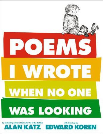 Couverture du livre « Poems I Wrote When No One Was Looking » de Katz Alan aux éditions Margaret K Mcelderry Books