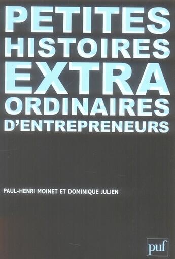 Couverture du livre « Petites histoires extraodinaires d'entrepreneurs » de Paul-Henri Moinet aux éditions Puf