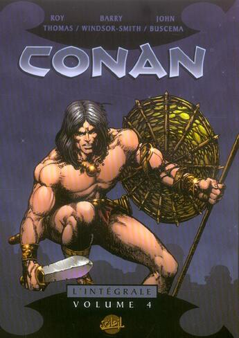 Couverture du livre « Conan le Barbare ; INTEGRALE VOL.4 » de Barry Windsor-Smith et Roy Thomas aux éditions Soleil