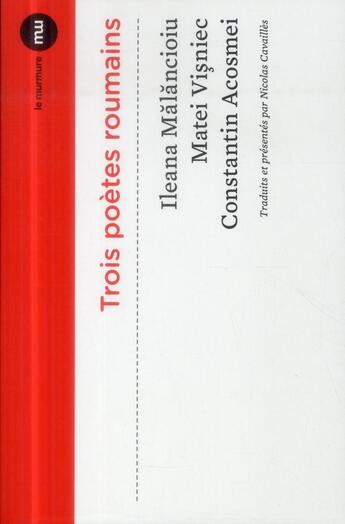 Couverture du livre « Trois poètes roumains » de Ileana Malancioiu aux éditions Du Murmure