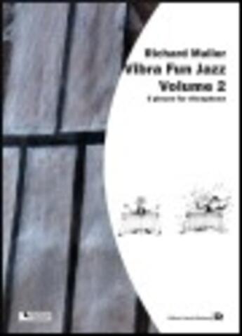 Couverture du livre « Vibra fun jazz t.2 » de Richard Muller aux éditions Francois Dhalmann