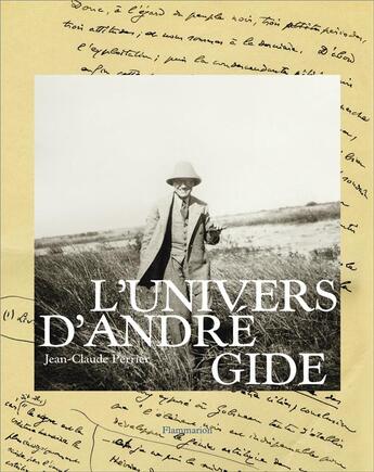 Couverture du livre « L'univers d'André Gide » de Jean-Claude Perrier aux éditions Flammarion