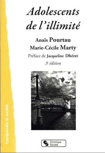 Couverture du livre « Adolescents de l'illimité (3e édition) » de Anais Pourtau et Marie-Cecile Marty aux éditions Chronique Sociale