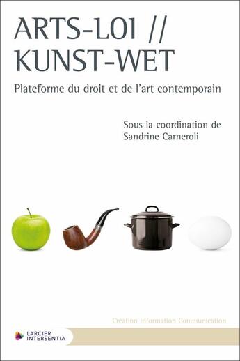 Couverture du livre « Art-Loi : Plateforme du droit et de l'art contemporain » de Sandrine Carneroli aux éditions Larcier