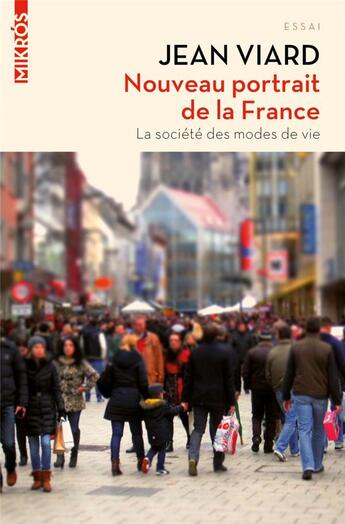 Couverture du livre « Nouveau portrait de la France ; la société des modes de vie » de Jean Viard aux éditions Editions De L'aube