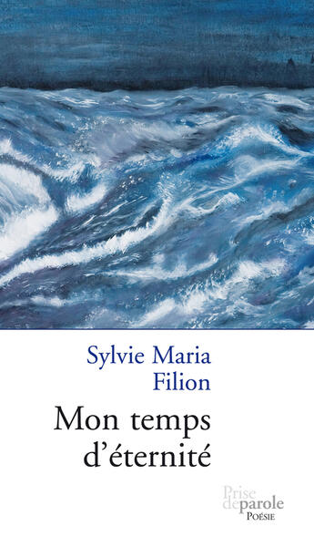 Couverture du livre « Mon temps d'éternité t.1 » de Filion Sylvie-Maria aux éditions Prise De Parole