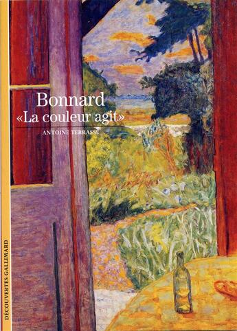 Couverture du livre « Bonnard - la couleur agit » de Antoine Terrasse aux éditions Gallimard