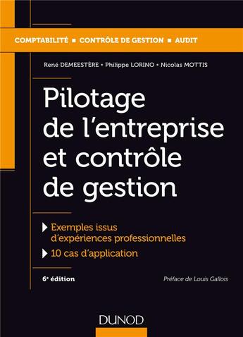 Couverture du livre « Pilotage de l'entreprise et contrôle de gestion (6e édition) » de Rene Demeestere et Philippe Lorino et Nicolas Mottis aux éditions Dunod