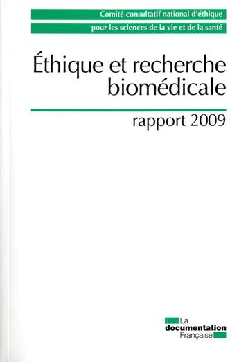 Couverture du livre « Éthique et recherche biomédicale ; rapport 2009 » de Comite Consultatif National D'Ethique aux éditions Documentation Francaise