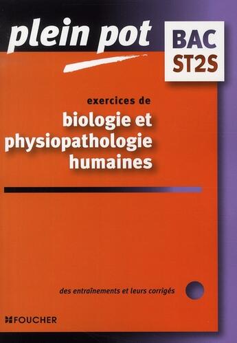 Couverture du livre « Exercices de biologie et physiopathologie humaines ; bac ST2S » de Solange Gosselet aux éditions Foucher