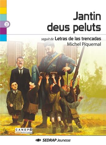 Couverture du livre « Jantin deus peluts ; letras de las trencadas » de Michel Piquemal aux éditions Sedrap Jeunesse