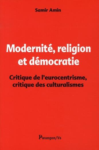 Couverture du livre « Modernité, religion et Démocratie » de S Amin aux éditions Parangon