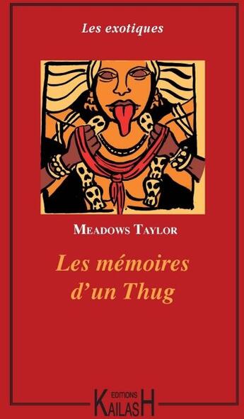 Couverture du livre « Les mémoires d'un Thug » de Philip Meadows Taylor aux éditions Kailash