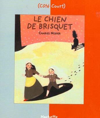 Couverture du livre « Le chien de brisquet » de Charles Nodier aux éditions Le Livre De Poche Jeunesse
