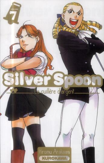Couverture du livre « Silver spoon Tome 7 » de Hiromu Arakawa aux éditions Kurokawa