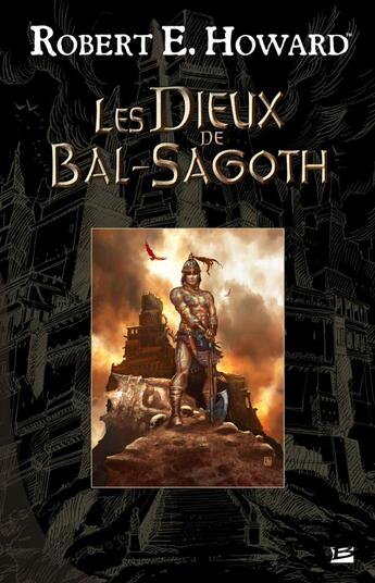 Couverture du livre « Les dieux de Bal-Sagoth » de Robert E. Howard aux éditions Bragelonne