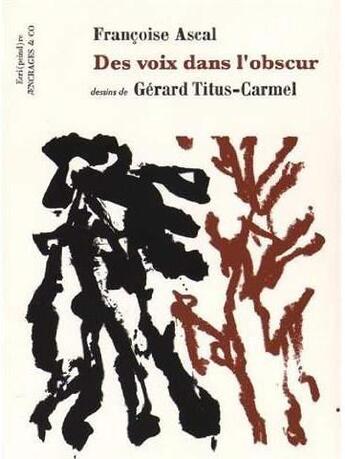 Couverture du livre « Des voix dans l'obscur » de Francoise Ascal aux éditions Aencrages Et Co