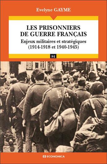 Couverture du livre « Les prisonniers francais pendant les deux guerres mondiales » de Evelyne Gayme aux éditions Economica