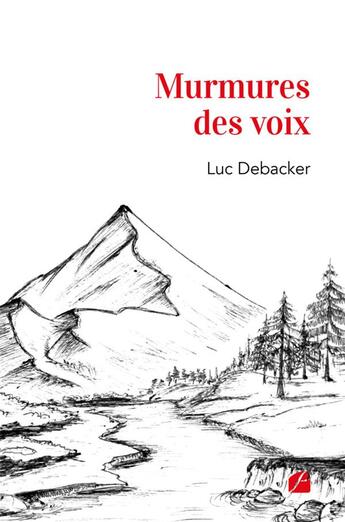 Couverture du livre « Murmures des voix » de Luc Debacker aux éditions Du Pantheon