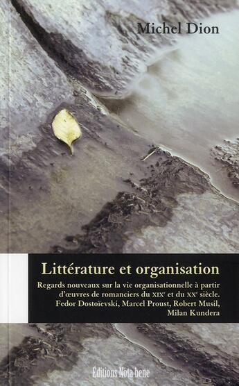 Couverture du livre « Littérature et organisation » de Michel Dion aux éditions Nota Bene