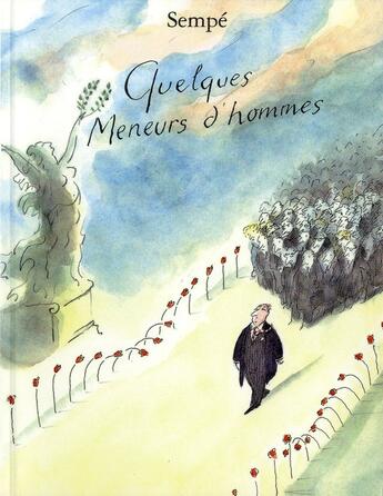 Couverture du livre « Quelques meneurs d'hommes » de Jean-Jacques Sempe aux éditions Denoel
