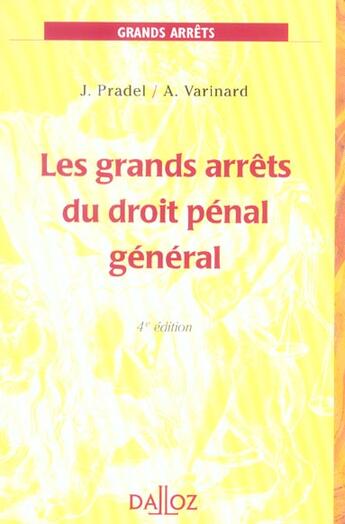 Couverture du livre « LES GRANDS ARRETS DU DROIT PENAL GENERAL » de J Pradel et A Varinard aux éditions Dalloz
