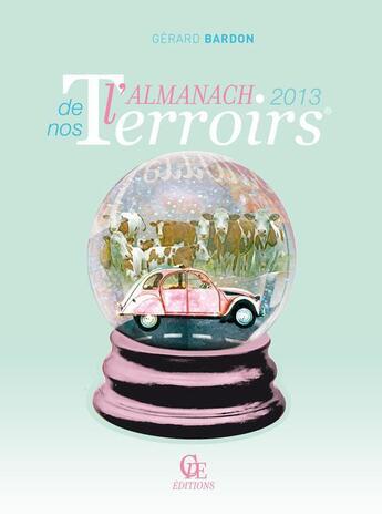 Couverture du livre « Almanach Des Terroirs De France 2013 » de  aux éditions Communication Presse Edition