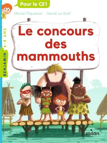 Couverture du livre « Ran et les mammouths Tome 3 : le concours des Mammouths » de Michel Piquemal et Herve Le Goff aux éditions Milan