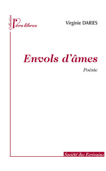 Couverture du livre « Envols d'âmes » de Virginie Daries aux éditions Societe Des Ecrivains