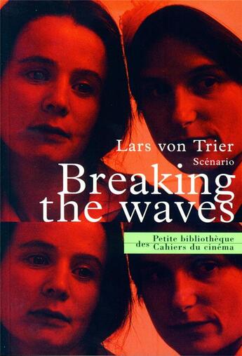 Couverture du livre « Breaking the waves » de Lars Von Trier aux éditions Cahiers Du Cinema