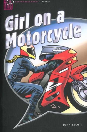 Couverture du livre « Girl on a motorcycle » de John Escott aux éditions Oxford Up Elt