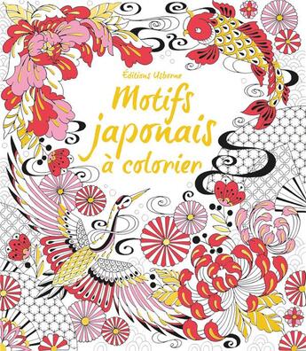 Couverture du livre « Motifs japonais à colorier » de Laura Cowan et Dinara Mirtalipova aux éditions Usborne