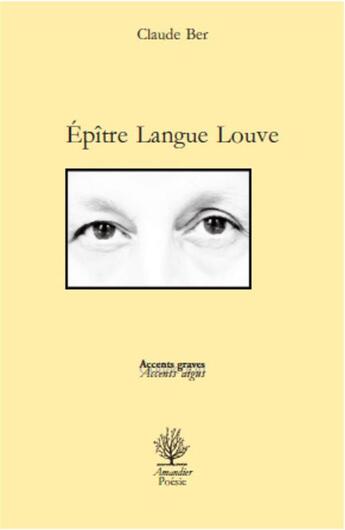 Couverture du livre « Épître langue louve » de Claude Ber aux éditions L'amandier