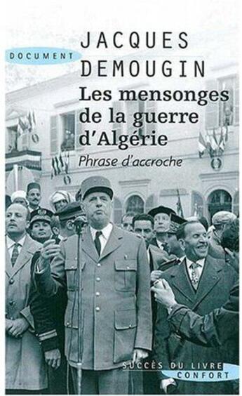 Couverture du livre « Les mensonges de la guerre d'Algérie » de Jacques Demougin aux éditions Succes Du Livre